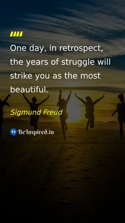 Sigmund Freud Picture Quote on struggle perspective growth time 