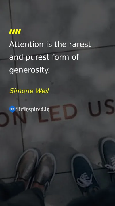 Simone Weil Picture Quote on generosity attention value mindfulness 