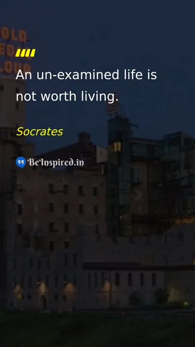 Socrates Picture Quote on life self-reflection wisdom purpose 