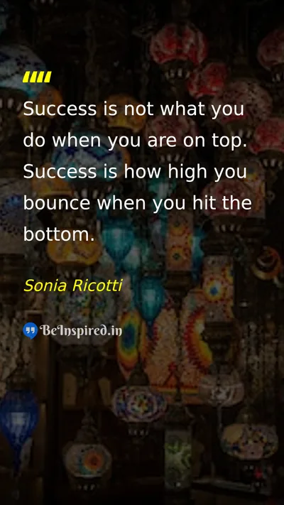 Sonia Ricotti Picture Quote on success resilience adversity 