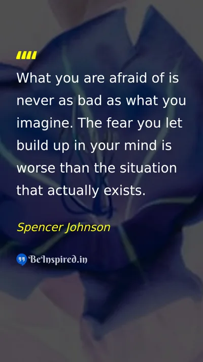 Spencer Johnson Picture Quote on courage self-confidence life 