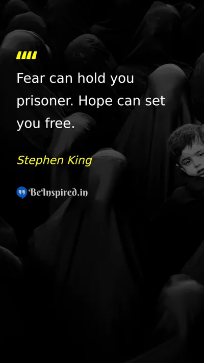 Stephen King Picture Quote on fear hope freedom emotions 