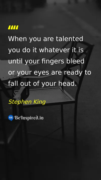 Stephen King Picture Quote on hard-work discipline talent passion 