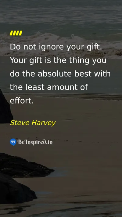 Steve Harvey Picture Quote on gift talent effort potential 