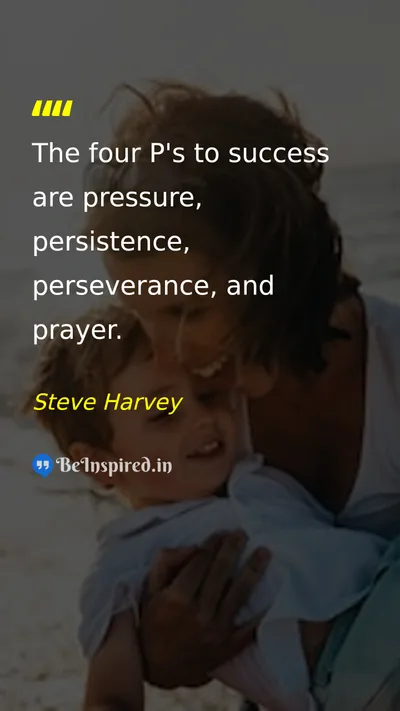 Steve Harvey Picture Quote on success hard-work discipline prayer 