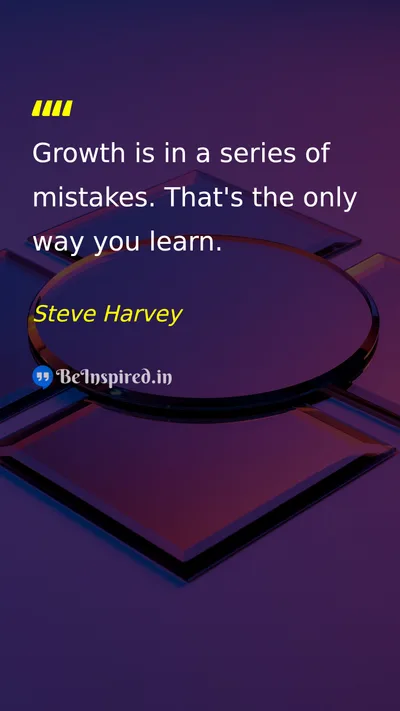 Steve Harvey Picture Quote on growth learning mistakes 