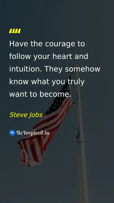 Steve Jobs Picture Quote on courage intuition self-discovery 