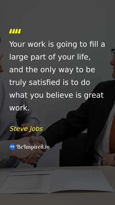 Steve Jobs Picture Quote on work life satisfaction success 