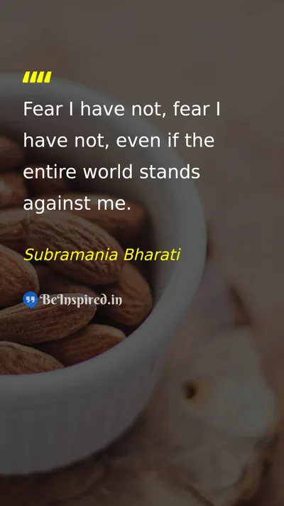 Subramania Bharati Picture Quote on courage self-confidence freedom 