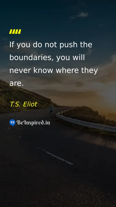 T.S. Eliot Picture Quote on courage life discipline 