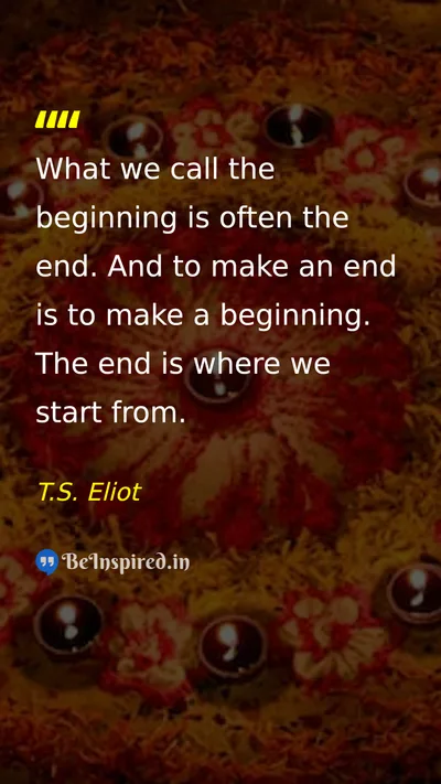 T.S. Eliot Picture Quote on change new-beginnings life 