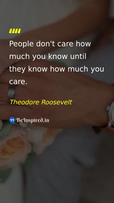 Theodore Roosevelt Picture Quote on care people relationships wisdom 