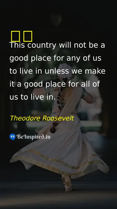 Theodore Roosevelt Picture Quote on selfish 