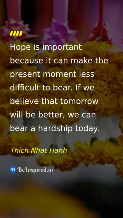 Thich Nhat Hanh Picture Quote on hope life patience hardship 