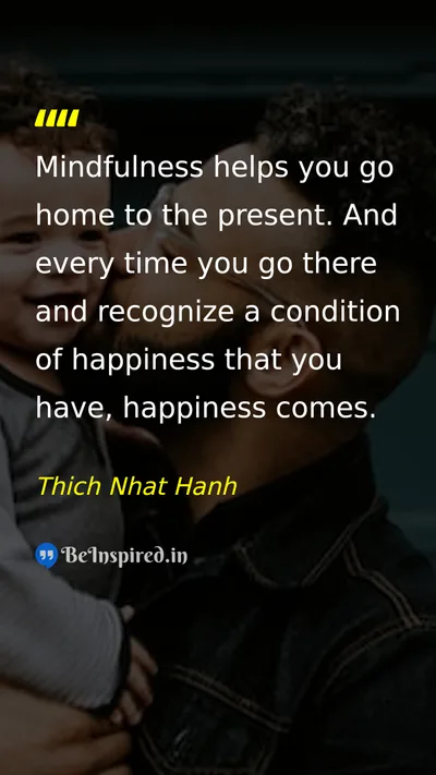 Thich Nhat Hanh Picture Quote on mindfulness happiness life 