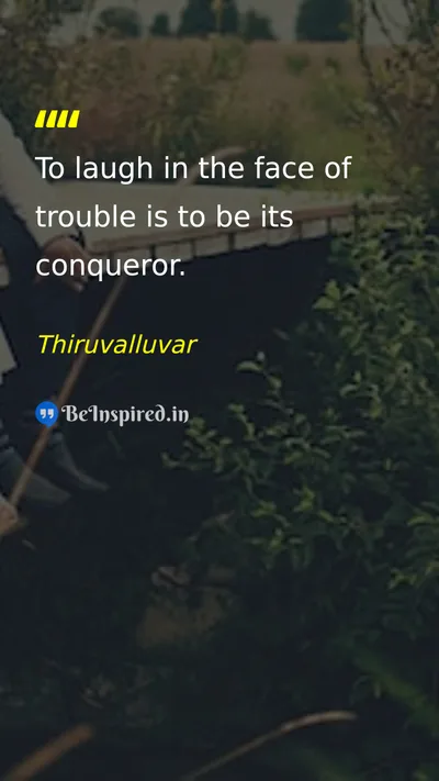 Thiruvalluvar Picture Quote on courage happiness life 