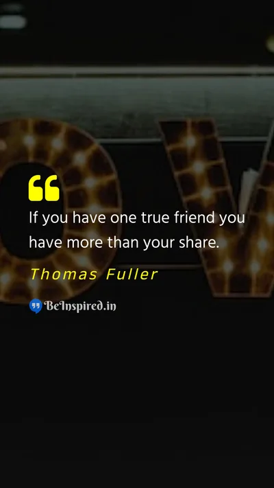 Thomas Fuller Picture Quote on friendship truefriend value love gratitude 