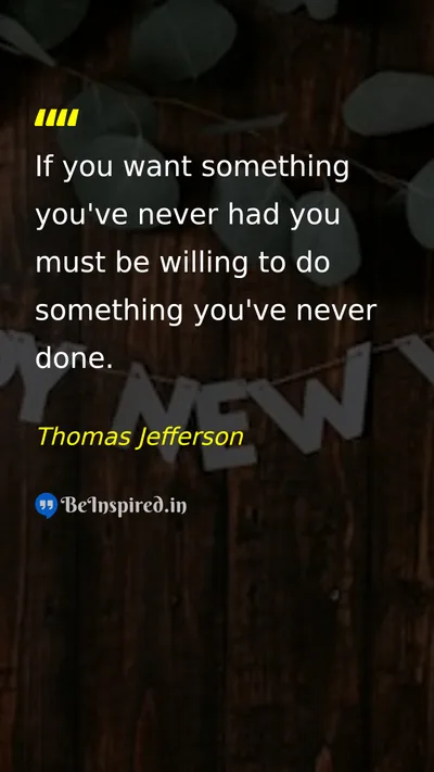 Thomas Jefferson Picture Quote on change action desire growth 