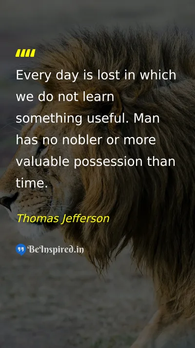 Thomas Jefferson Picture Quote on time education life wisdom 