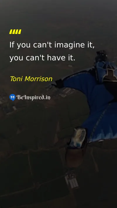 Toni Morrison Picture Quote on dream imagination success hope 
