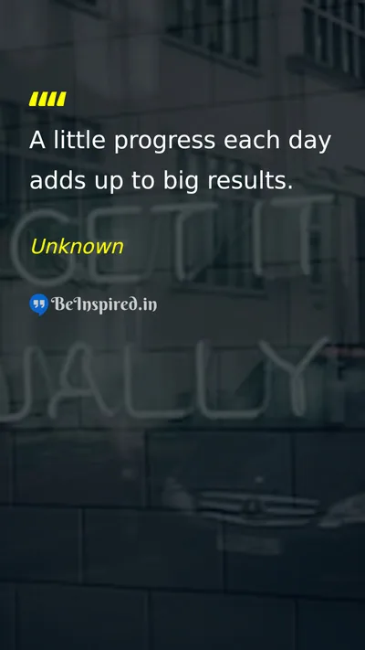 Unknown Picture Quote on progress hard-work motivation 
