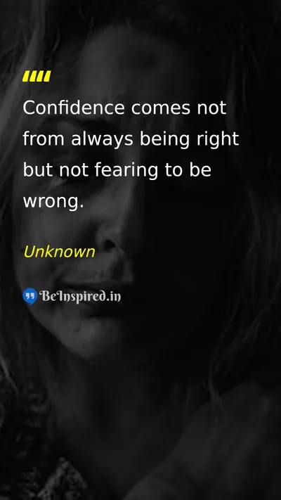 Unknown Picture Quote on self-confidence courage wisdom 