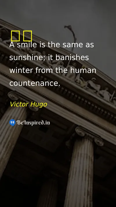 Victor Hugo Picture Quote on smile 