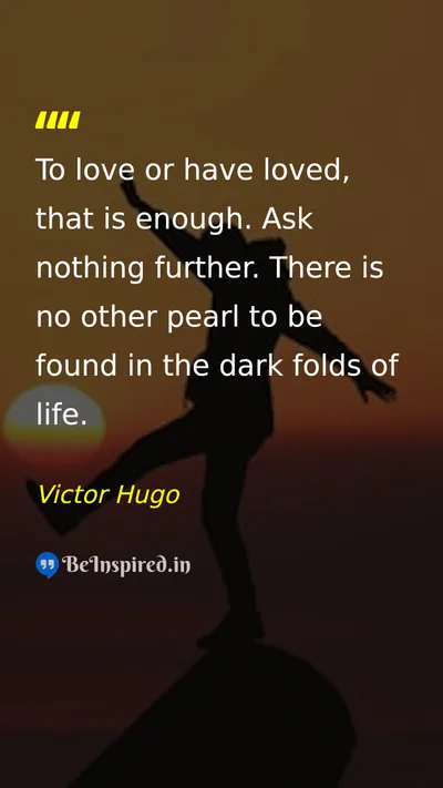 Victor Hugo Picture Quote on love life happiness meaning 