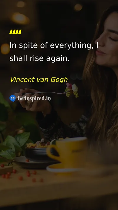 Vincent van Gogh Picture Quote on hope courage life 