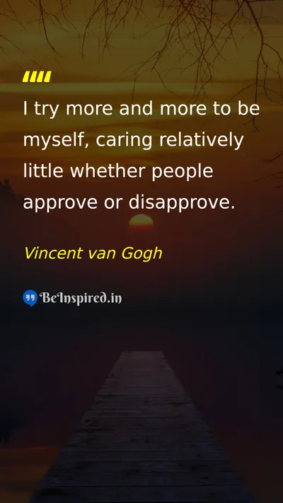 Vincent van Gogh Picture Quote on self-confidence freedom happiness 