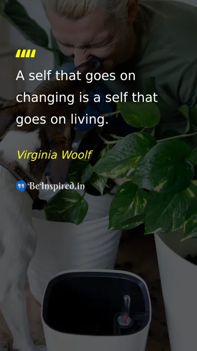 Virginia Woolf Picture Quote on life change self living 