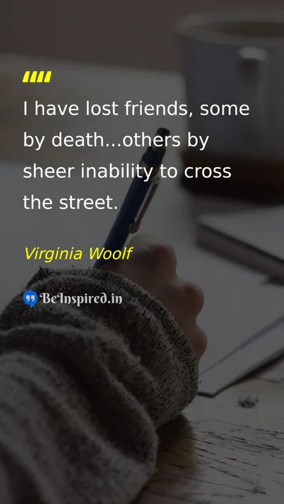 Virginia Woolf Picture Quote on friendship death life 