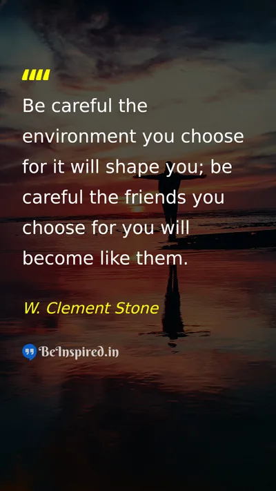W. Clement Stone Picture Quote on friendship life influence 