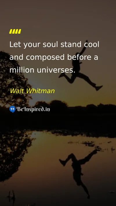 Walt Whitman Picture Quote on peace soul composure universe 