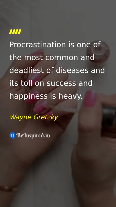 Wayne Gretzky Picture Quote on procrastination success happiness discipline 