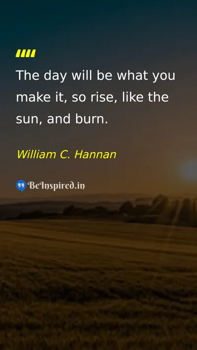 William C. Hannan Picture Quote on life time motivational 