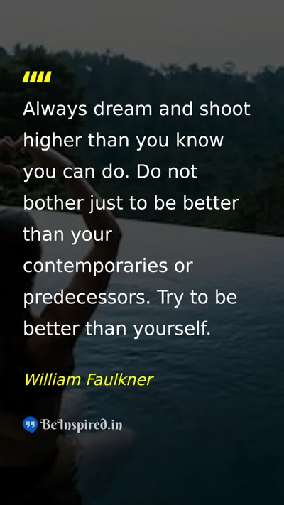 William Faulkner Picture Quote on dream success life motivation 