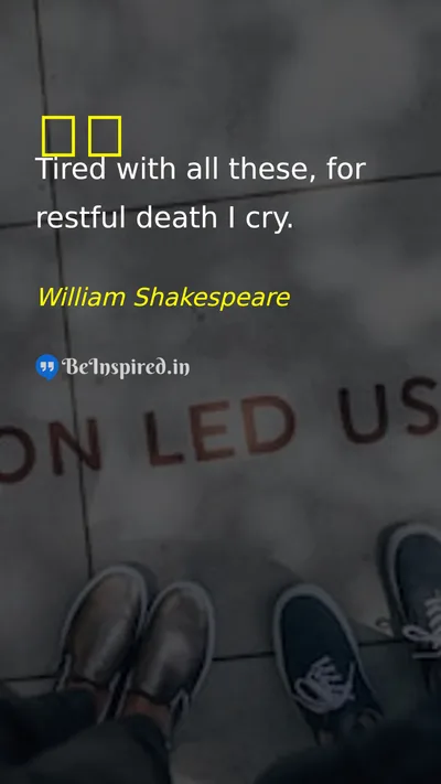 William Shakespeare Picture Quote on tired 