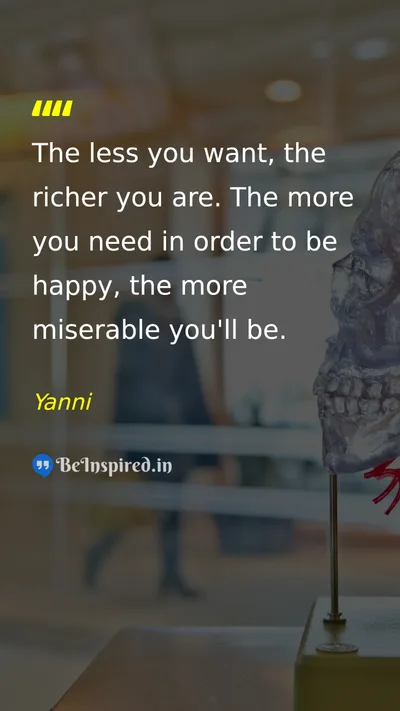 Yanni Picture Quote on happiness desire 