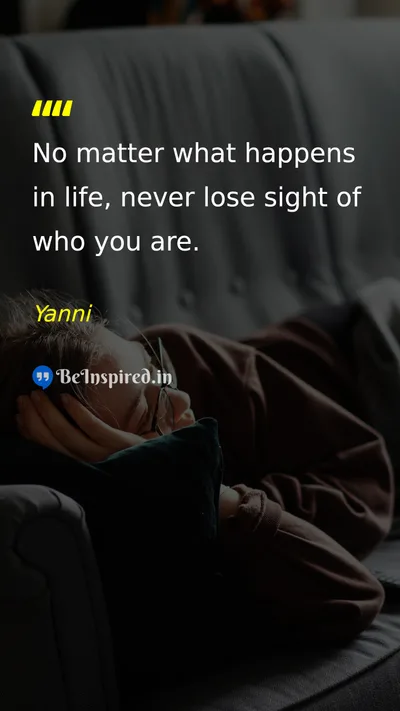 Yanni Picture Quote on life self-confidence 