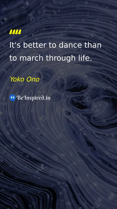 Yoko Ono Picture Quote on life happiness enjoyment 