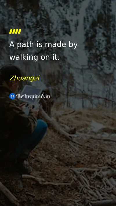Zhuangzi Picture Quote on life action journey growth 