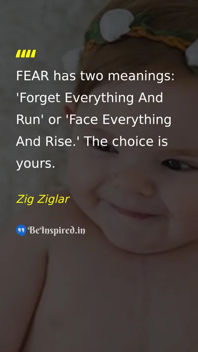 Zig Ziglar Picture Quote on fear choice courage motivation 