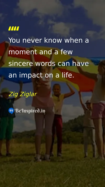 Zig Ziglar Picture Quote on impact kindness words life 
