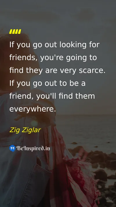 Zig Ziglar Picture Quote on friendship 
