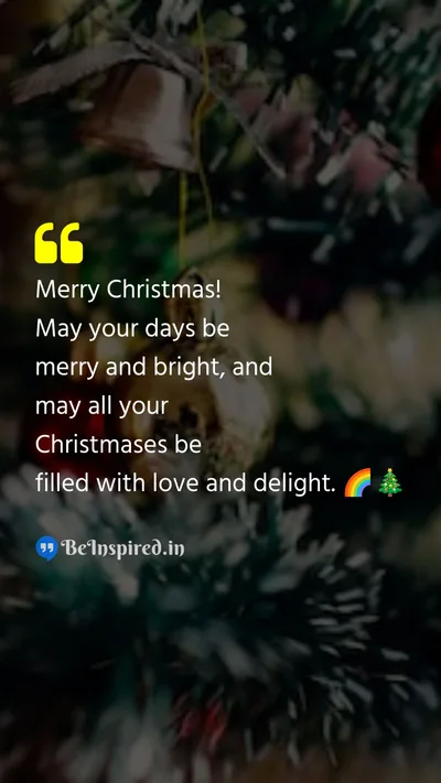 Christmas Wishes Quote related to merry, bright, love, delight, christmas spirit