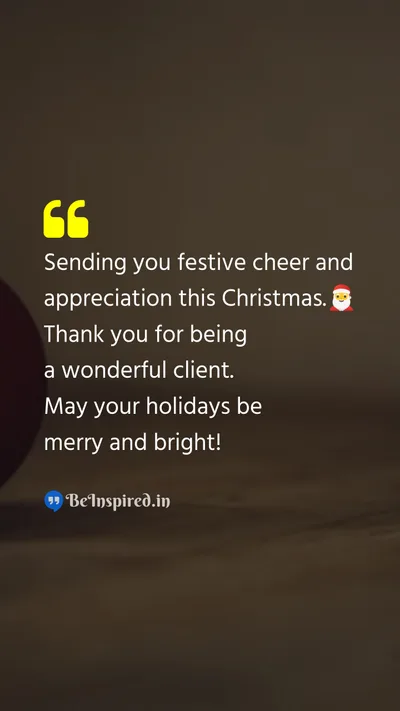 Christmas Wishes Quote related to client, appreciation, gratitude, merry, bright