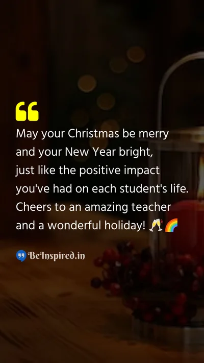 Christmas Wishes Quote related to teacher, merry, bright, positive impact, amazing, wonderful