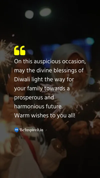 Diwali/Deepavali Wishes Quote related to auspicious occasion, divine blessings, prosperous future, harmonious future, family, warm wishes