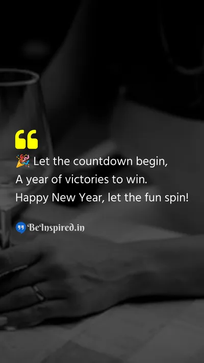 New Year Wishes Quote related to celebration, fun, victories